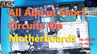 Troubleshooting Laptop Motherboards With Short Circuits, Voltage Injection Method--Hp 250 G6 Repair.