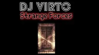 DJ VIRTO - Strange Forces (Radio Edit)
