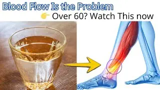 Over 60? Drink This to Increase Blood Flow in Your Legs &mdash; Senior Health Tip Doctors Rarely Explain