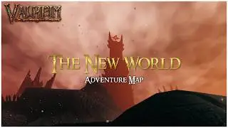 The New World - Valheim - Adventure Map Update Trailer