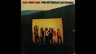 Paul Butterfield's Better Days – Louisiana Flood