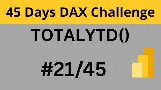 DAY 21: Learning DAX in the 45 Days | TOTALYTD() | TIMEINTELLIGENCE | Power BI
