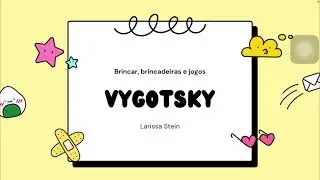 Teórico Vygotsky e a visão do brincar