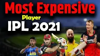 Vivo IPL 2021 - Top 10 Most Expensive Players List | IPL 2021 Auction 🙄