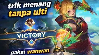 Tanpa ULTI!! Wanwan Juga Bisa Menang | MLBB Gameplay