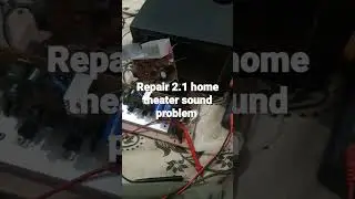 2.1 tushar home theater board repair sound problem