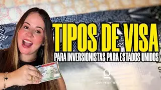 Tipos de Visa en Estados Unidos para Inversionistas | Inversiones en Miami