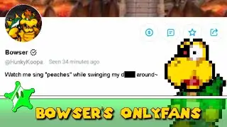 [Spritekae's Mini's] - Bowser's Only Fans
