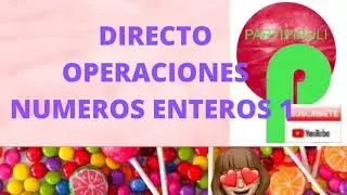DIRECTO OPERACIONES COMBINADAS CON N&Uacute;MEROS ENTEROS