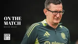 On the Match with David Haley | Hammarby v Celtic FC Women