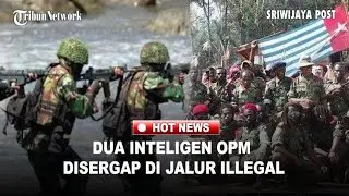 INTELIGEN OPM Disergap Elit TNI-Polri di Perbatasan Papua Nugini-Papua, Dokumen Rahasia Disita