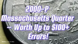 2000-P Massachusetts Quarter &ndash; Worth Up to $100+?  Errors!#RareCoins# #Numismatics#money