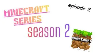 Minecraft series season 2 episode 2 [ Minecraft ]