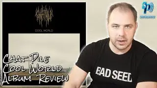 Chat Pile - Cool World - Album Review