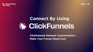 ClickFunnels Element Customization - Make Your Funnel Stand Out! | Lesson 15