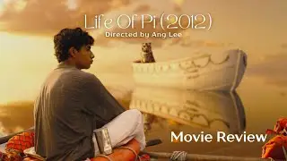 Life of Pi (2012) | Movie Review