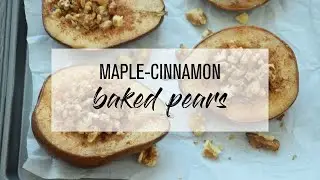 Maple-Cinnamon Baked Pears