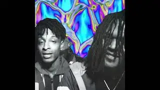 21 Savage ft. Drake - Knife Talk x Yeah Yeah