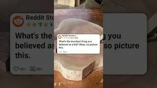 Что самое глупое ты считал в детстве? #reddit