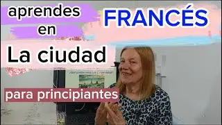 Aprendamos los lugares de la ciudad en francés
