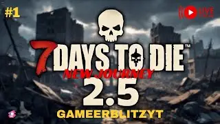 LETS START NEW JOURNEY ! 7 days to die Live Stream ! GamerBlitzYt 🔴 #1