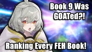 Book 9 the BEST FEH Book?! Ranking EVERY Book in FEH! [Fire Emblem Heroes]