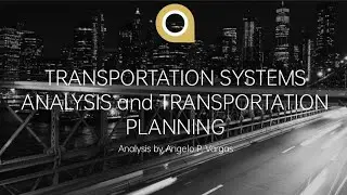 TRANSPORTATION SYSTEMS ANALYSIS and TRANSPORTATION PLANNING