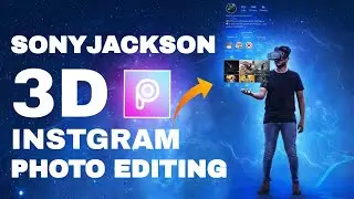 Sonyjackson photo editing | sonyjackson 3D Instagram photo editing | Instagram photo editing