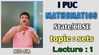 Sets , Maths PUC ,vedio class -1/Class by NTD Sir