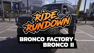 Ride Rundown - Bronco Factory Bronco II