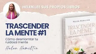 Trascender la mente parte 1