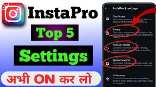 InstaPro Top 5 Hidden Features | InstaPro A to Z Settings | InstaPro v14.25 Update | Instagram Pro