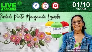 Bordado Ponto Margarida Lançada com Enedina Barbosa