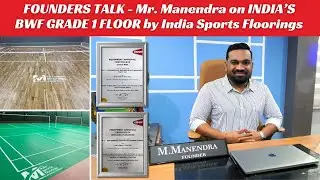 Mr. Manendran on India Sports Flooring Journey & BWF Grade 1 Badminton Certification | #i1SPORTS
