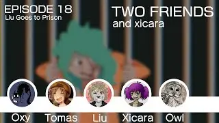 Two Friends and Xicara Podcast - Lost Episode #1 (ft. Liu The Kitty)