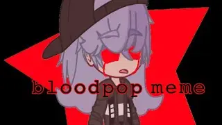 𝚋𝚕𝚘𝚘𝚍𝚙𝚘𝚙 𝚖𝚎𝚖𝚎(𝐫𝐞𝐦𝐚𝐤𝐞)|| 𝕘𝕚𝕗𝕥 𝕗𝕠𝕣 𝕤𝕜𝕪𝕟𝕠ʕ&bull;ᴥ&bull;ʔ