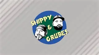 Shippy & Grubes Ep 39 | The Vibes Are Immaculate
