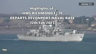 ROYAL NAVY TYPE 23 FRIGATE HMS RICHMOND F239 LEAVES DEVONPORT NAVAL BASE AT THE NARROWS (HIGHLIGHTS)