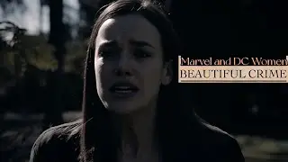 Marvel and DC Women Tribute || Beautiful Crime