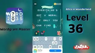 Wordgram Master Alice in Wonderland Level 36 | Wordgram Master Story Answers