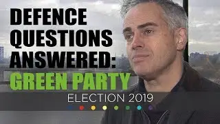Jonathan Bartley Answers Questions On Defence Issues &bull; GENERAL ELECTION 2019 | Forces TV