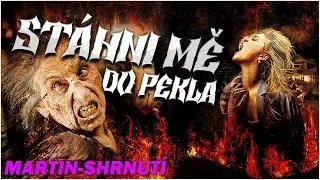 STÁHNI MĚ DO PEKLA [DRAG ME TO HELL] (2009) - Shrnutí + Komentář