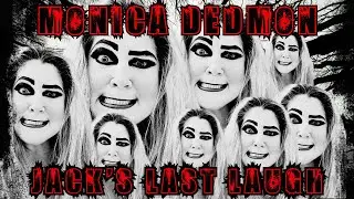 Monica Dedmon - Jack's Last Laugh (Official Video)