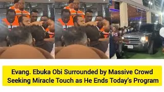 Evang. Ebuka Obi Surrounded by Massive Crowd Seeking Miracle Touch as He Ends Today’s Program 