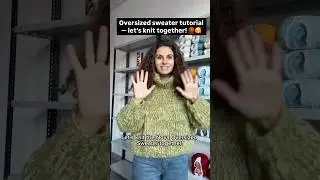 🧶 Let&rsquo;s knit the Nova Oversized Sweater together!