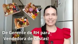 Como eu deixei a CLT para empreender com Cestas de Café da Manhã