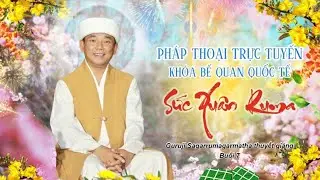 PHÁP THOẠI TRỰC TUYẾN Khóa Bế Quan SỨC XUÂN RUMA I Chiang Mai - 25/01/2566 PL - buổi tối