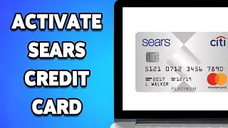 How To Activate Sears Credit Card 2024 | Sears Credit Card Activation Tutorial