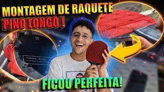 MONTANDO MINHA NOVA RAQUETE PINO LONGO NO TÊNIS DE MESA!! FICOU PERFEITA!!!