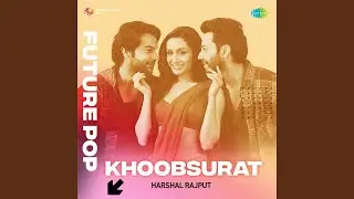 Khoobsurat - Future Pop